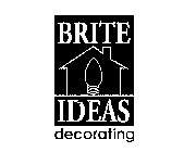 BRITE IDEAS DECORATING