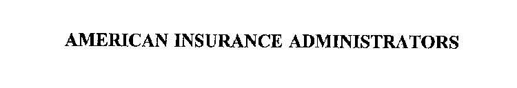 AMERICAN INSURANCE ADMINISTRATORS