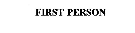 FIRST PERSON