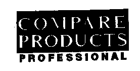 COMPARE PRODUCTS PROFESSIONAL