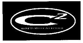 C2 WIRED WITH ATTITUDE
