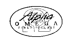 ALPHA OMEGA FIRST TO LAST