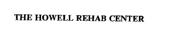 THE HOWELL REHAB CENTER