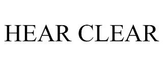HEAR CLEAR