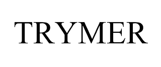 TRYMER