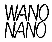 WANO NANO