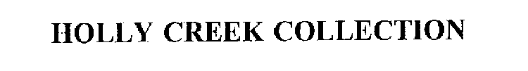 HOLLY CREEK COLLECTION