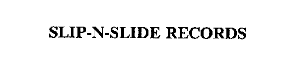 SLIP-N-SLIDE RECORDS
