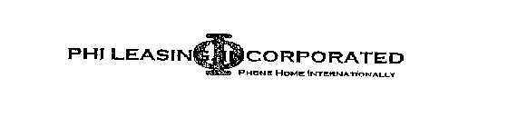 PHI LEASING, INCORPORATED PHONE HOME INTERNATIONALLY