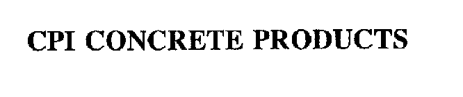 CPI CONCRETE PRODUCTS