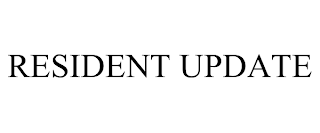 RESIDENT UPDATE