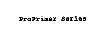 PROPRIMER SERIES