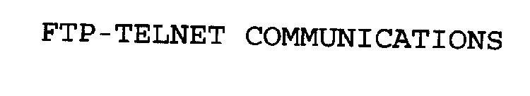 FTP-TELNET COMMUNICATIONS