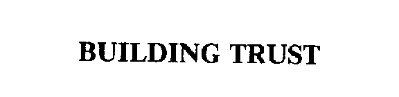 BUILDING TRUST