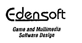 EDENSOFT GAME AND MULTIMEDIA SOFTWARE DESIGN