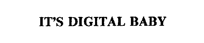 IT'S DIGITAL BABY