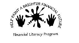 HELP PAINT A BRIGHTER FINANCIAL FUTURE FINANCIAL LITERACY PROGRAM