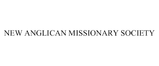 NEW ANGLICAN MISSIONARY SOCIETY