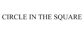 CIRCLE IN THE SQUARE