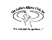 THE GOLFER'S ATHLETIC CLUB, INC. 