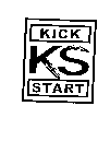 KICK KS START