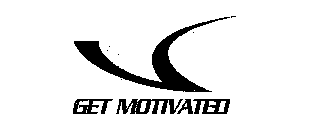 GET MOTIVATED