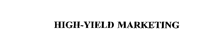 HIGH-YIELD MARKETING