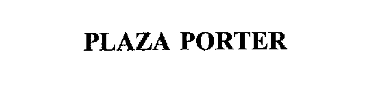 PLAZA PORTER