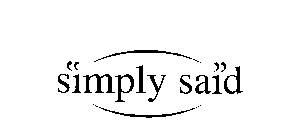 SIMPLY SAID