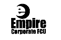 E EMPIRE CORPORATE FCU