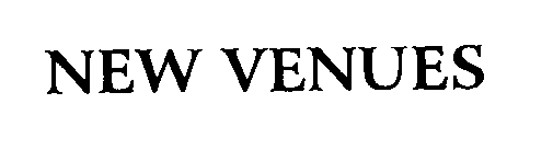 NEW VENUES