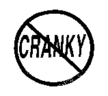 CRANKY