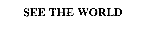 SEE THE WORLD