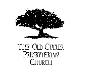 THE OLD CUTLER PRESBYTERIAN CHURCH