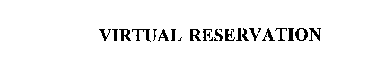 VIRTUAL RESERVATION