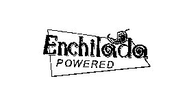 ENCHILADA POWERED