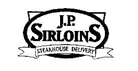 J.P. SIRLOINS STEAKHOUSE DELIVERY