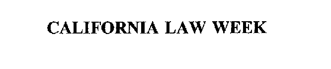 CALIFORNIA LAW WEEK