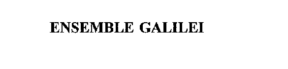 ENSEMBLE GALILEI