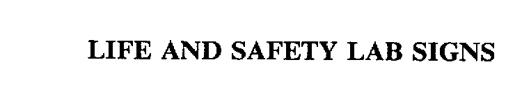 LIFE AND SAFETY LAB SIGNS