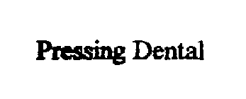 PRESSING DENTAL