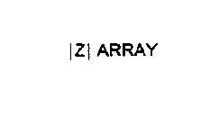 Z ARRAY