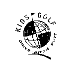 KIDS GOLF - DRIVE PITCH PUTT