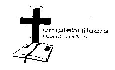 TEMPLEBUILDERS I CORINTHIANS 3:16