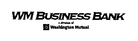 WM BUSINESS BANK A DIVISION OF WASHINGTON MUTUAL