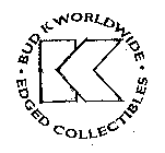 BUD K WORLDWIDE EDGED COLLECTIBLES