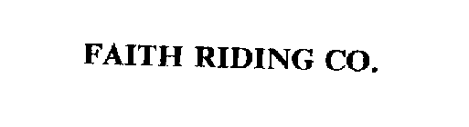 FAITH RIDING CO.