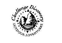 CHALLENGE DISCOVERY OUTDOOR ADVENTURES ESTABLISHED 1980