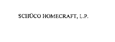 SCHUCO HOMECRAFT, L.P.