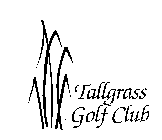 TALLGRASS GOLF CLUB